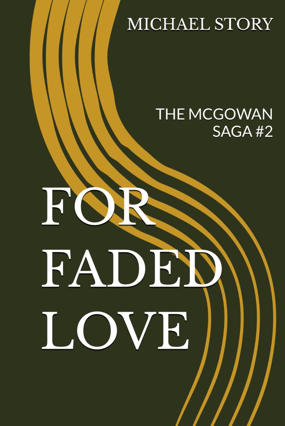 For Faded Love Continues The McGowan Saga With A Vivid Story Of Faith Hardship And Enduring Devotion